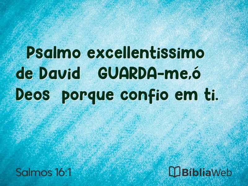 Salmos 16:1 em imagem para compartilhar