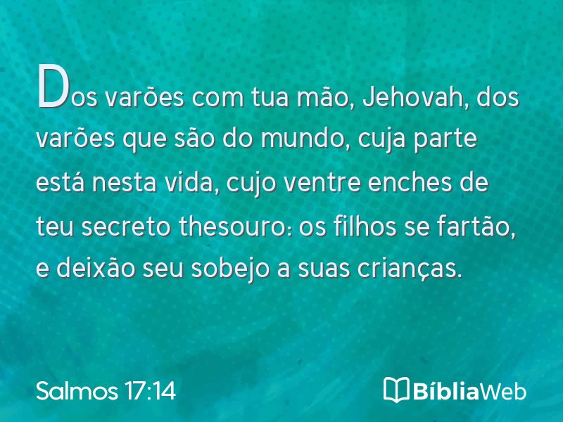 Salmos 17:14 em imagem para compartilhar
