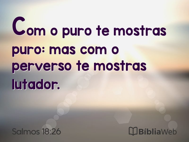 Salmos 18:26 em imagem para compartilhar