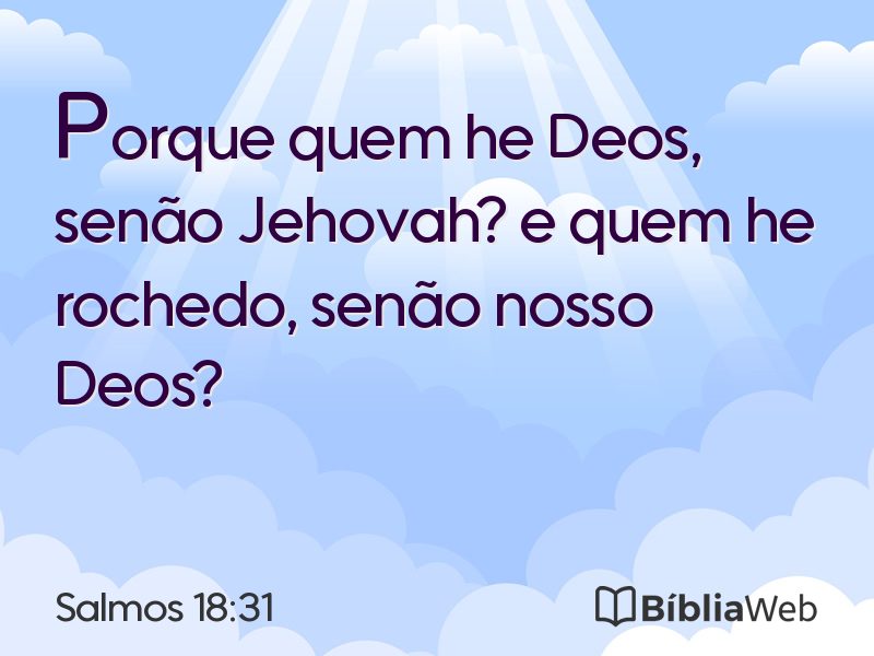 Salmos 18:31 em imagem para compartilhar