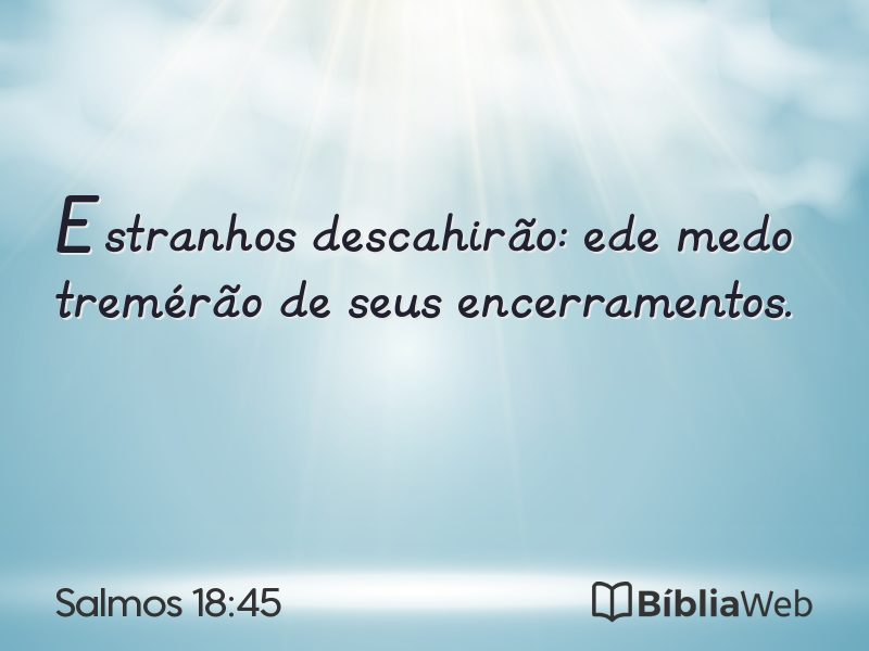 Salmos 18:45 em imagem para compartilhar