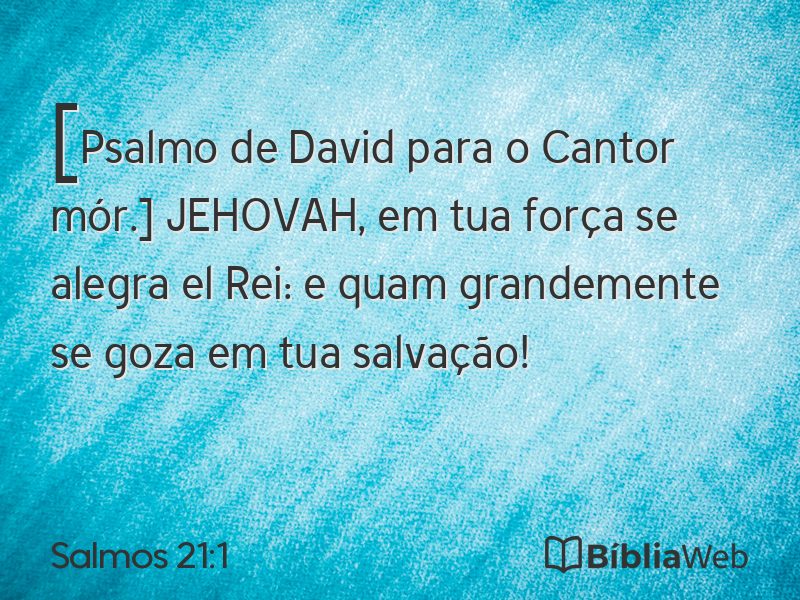 Salmos 21:1 em imagem para compartilhar