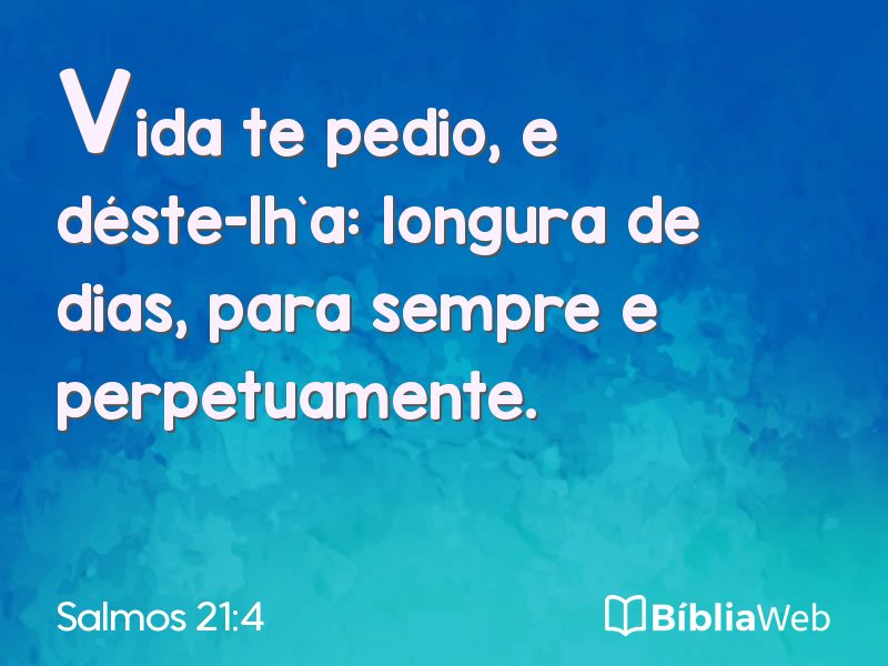 Salmos 21:4 em imagem para compartilhar