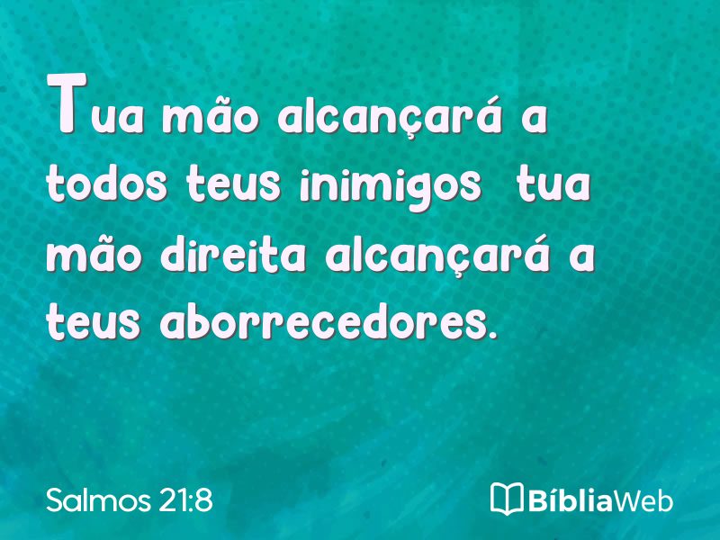 Salmos 21:8 em imagem para compartilhar