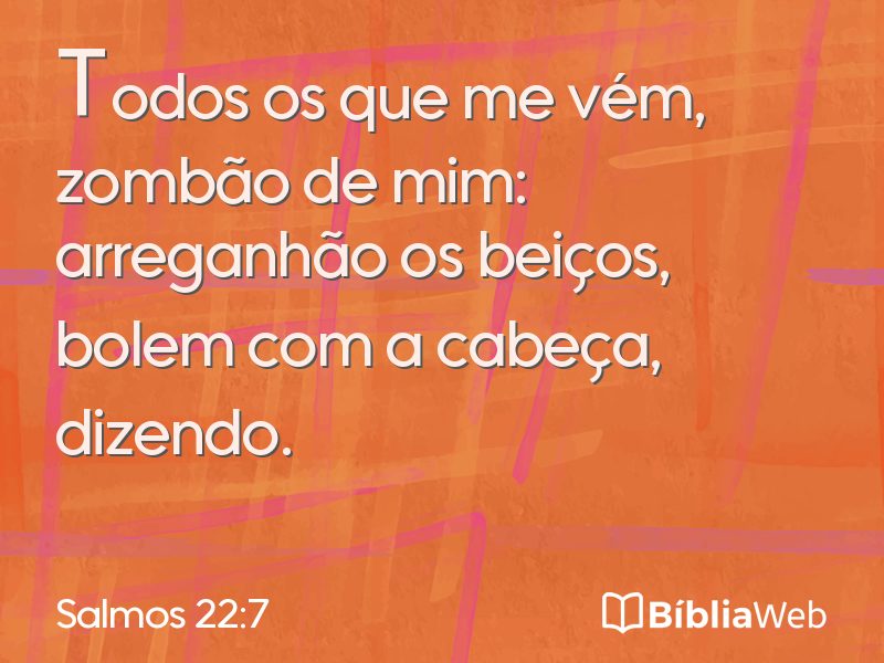 Salmos 22:7 em imagem para compartilhar