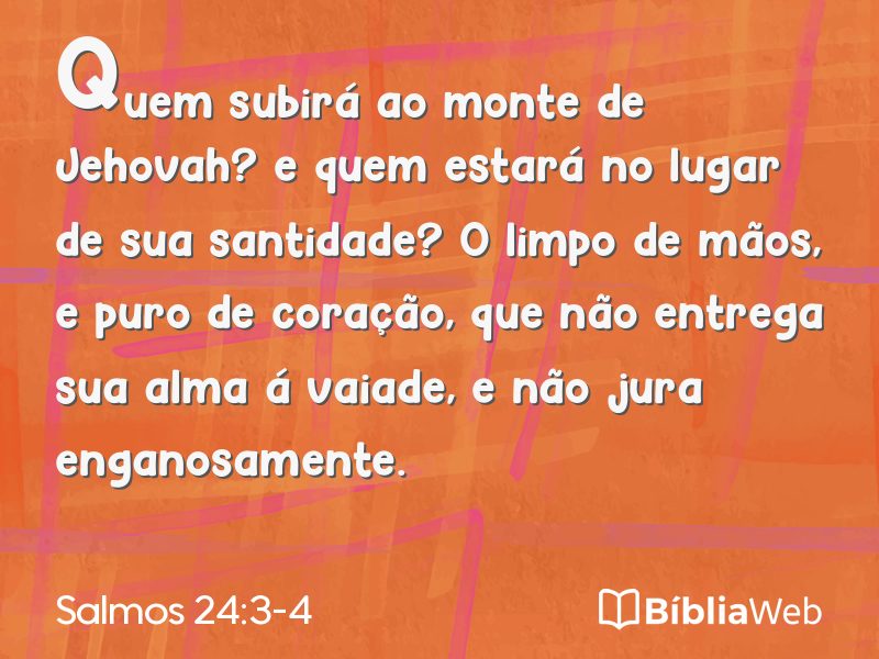 Salmos 24:3-4 em imagem para compartilhar
