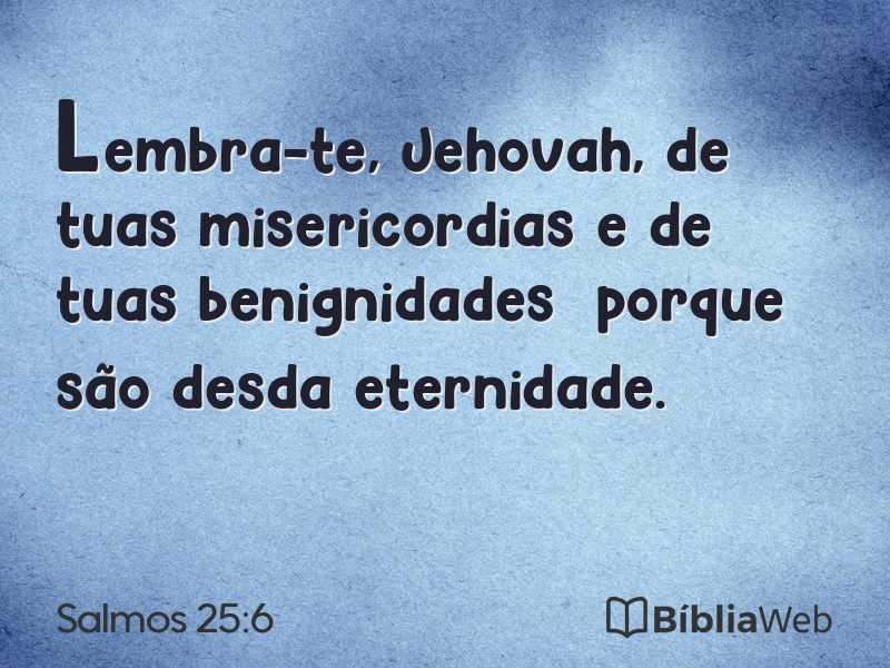 Salmos 25:6 em imagem para compartilhar