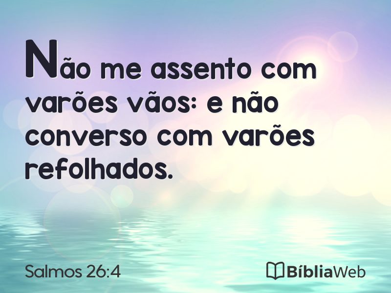 Salmos 26:4 em imagem para compartilhar