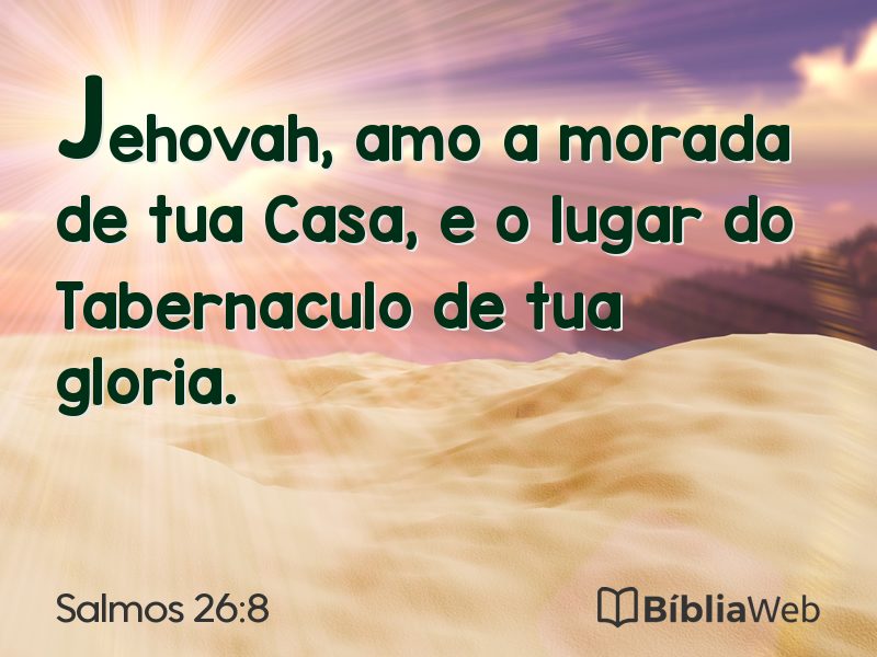 Salmos 26:8 em imagem para compartilhar