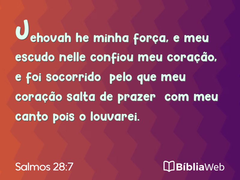 Salmos 28:7 em imagem para compartilhar