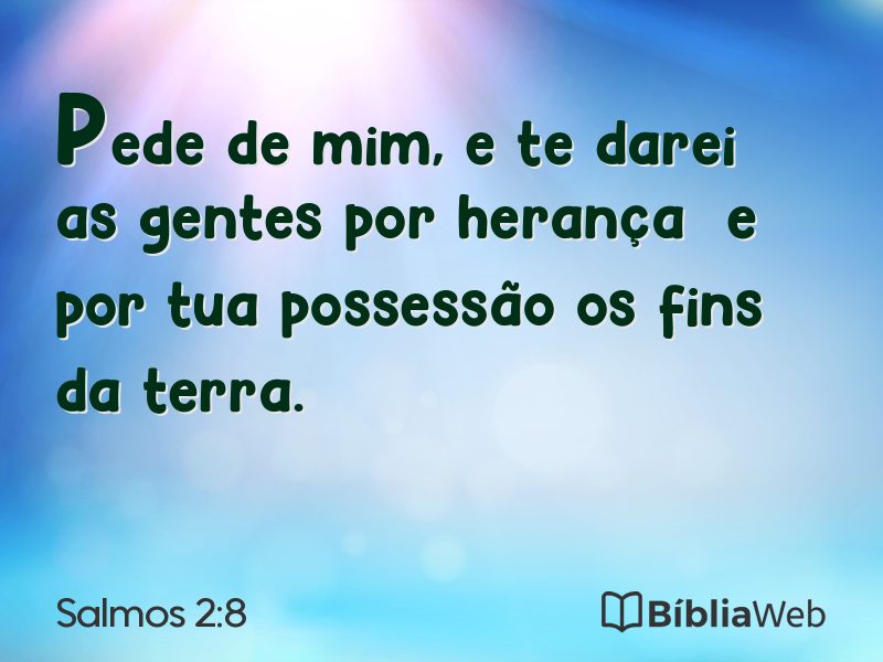 Salmos 2:8 em imagem para compartilhar