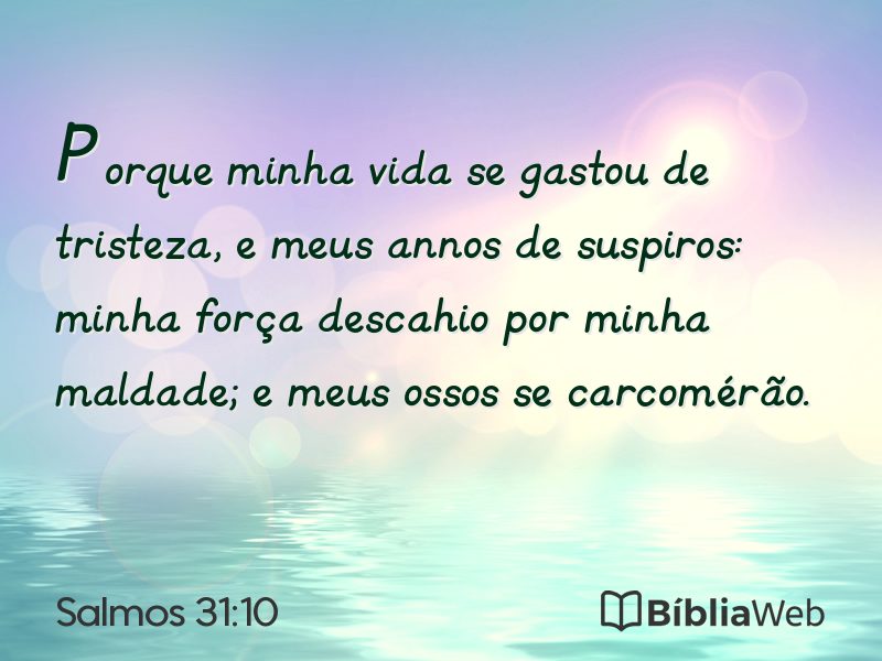 Salmos 31:10 em imagem para compartilhar
