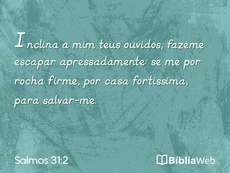 Salmos 31:2 em imagem para compartilhar