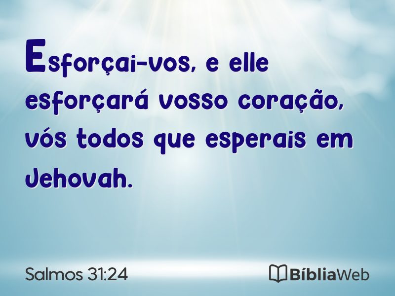Salmos 31:24 em imagem para compartilhar
