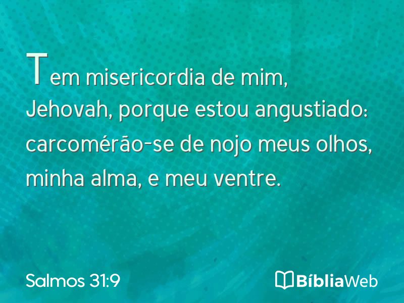 Salmos 31:9 em imagem para compartilhar