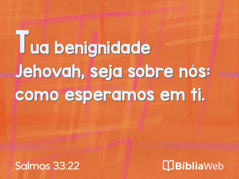 Salmos 33:22 em imagem para compartilhar