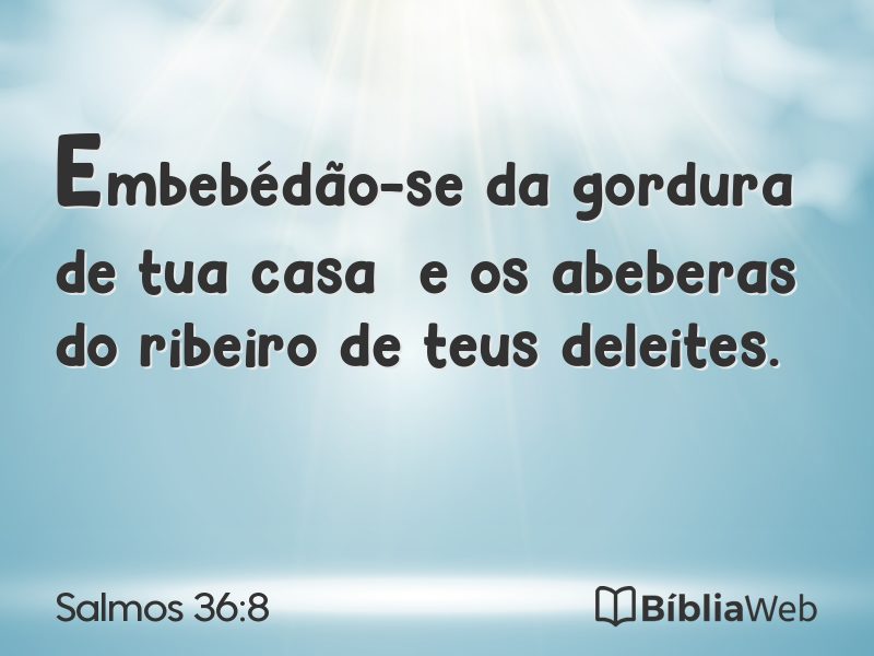 Salmos 36:8 em imagem para compartilhar