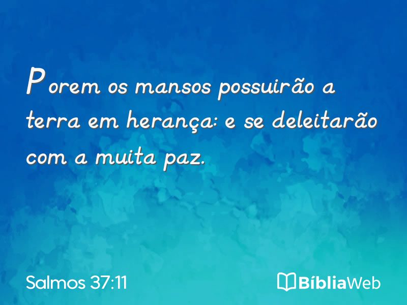 Salmos 37:11 em imagem para compartilhar