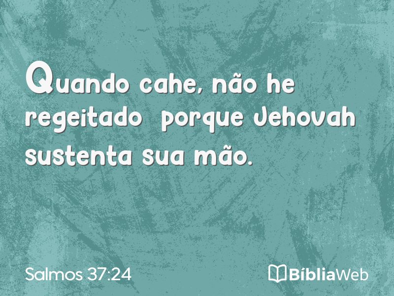 Salmos 37:24 em imagem para compartilhar
