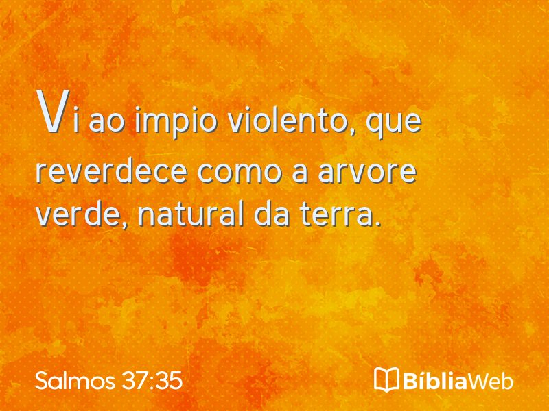 Salmos 37:35 em imagem para compartilhar