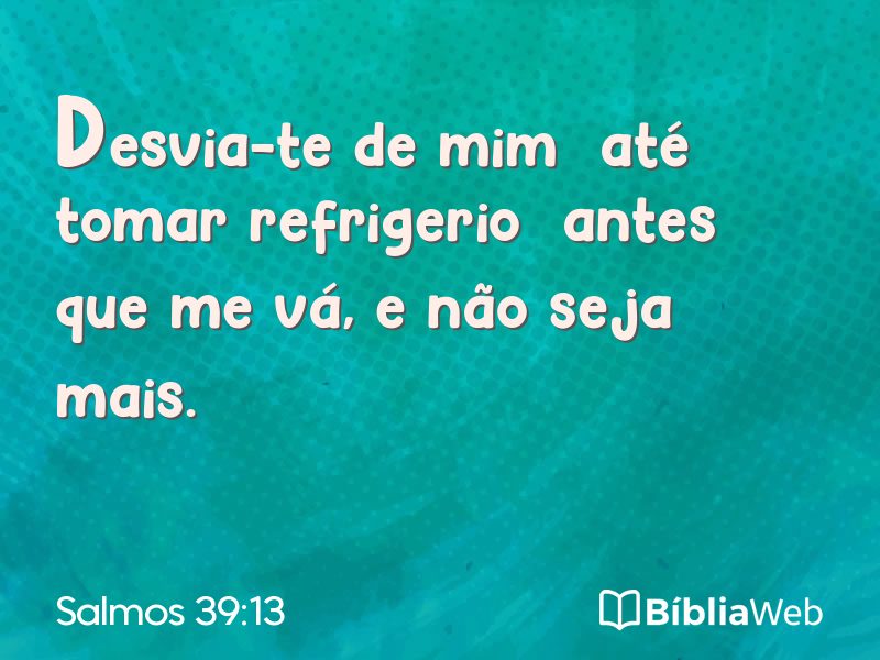 Salmos 39:13 em imagem para compartilhar