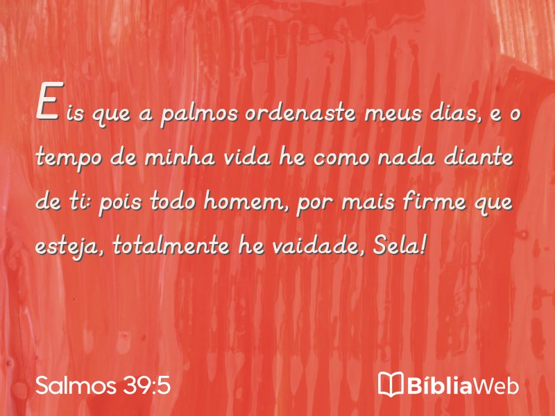 Salmos 39:5 em imagem para compartilhar