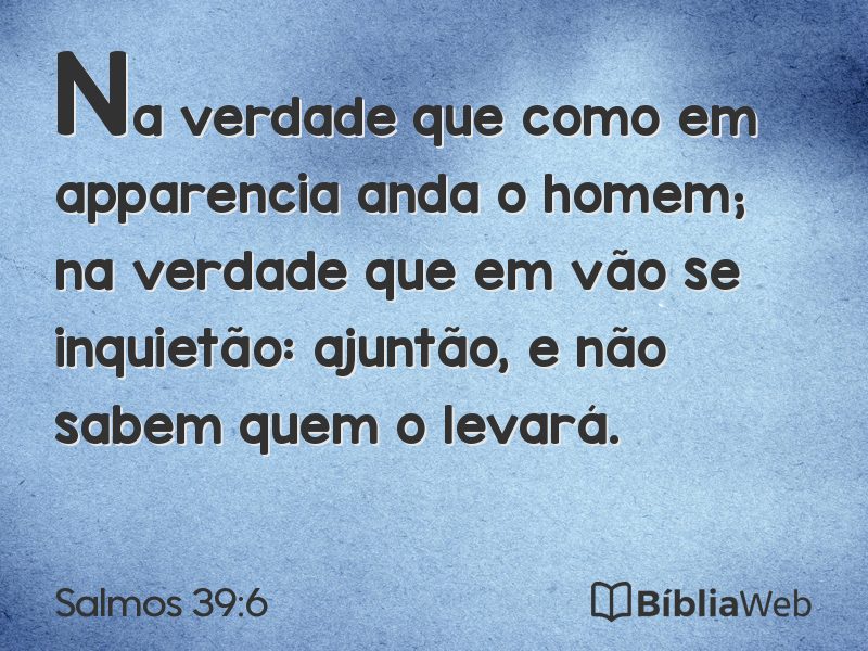 Salmos 39:6 em imagem para compartilhar