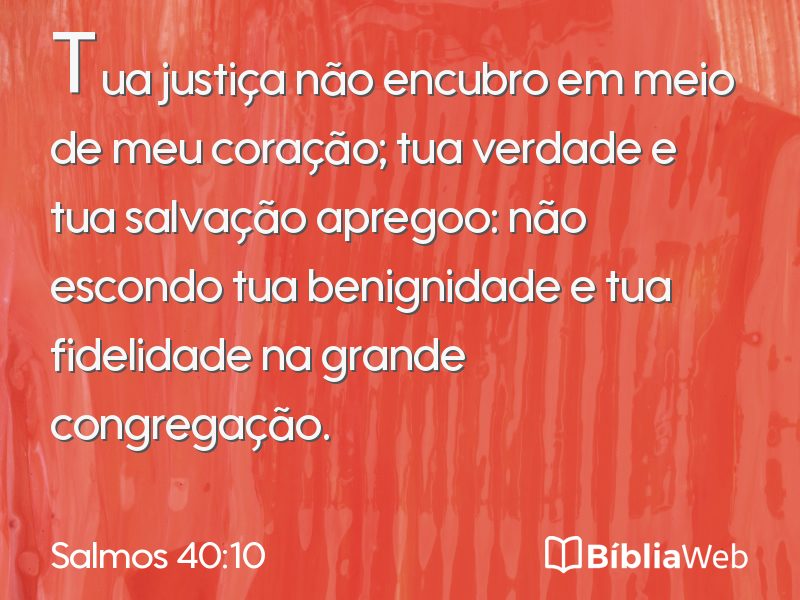 Salmos 40:10 em imagem para compartilhar