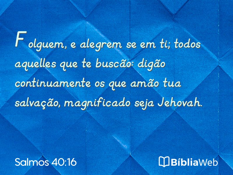 Salmos 40:16 em imagem para compartilhar