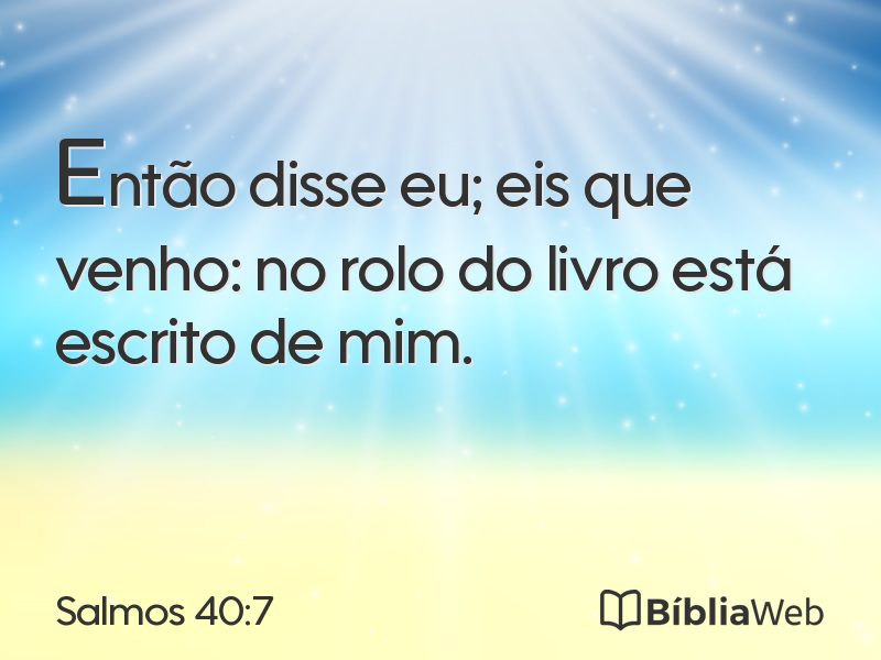 Salmos 40:7 em imagem para compartilhar