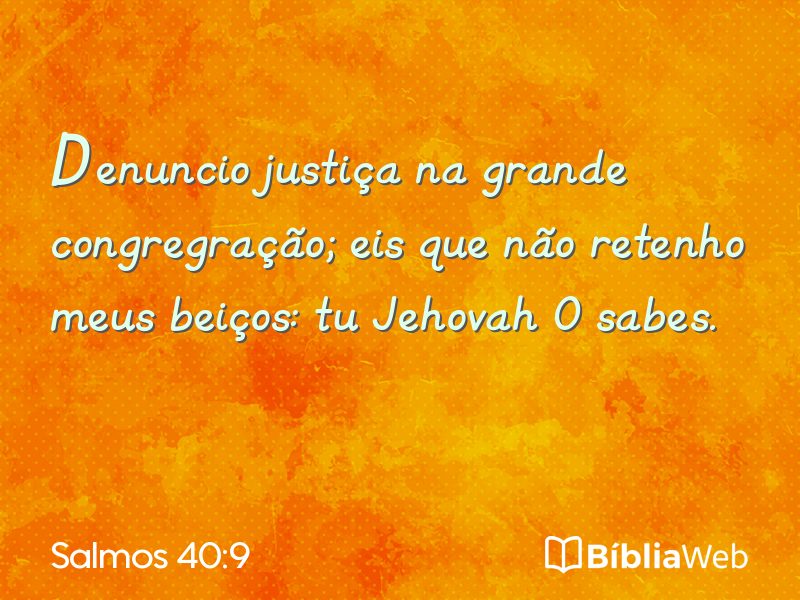 Salmos 40:9 em imagem para compartilhar