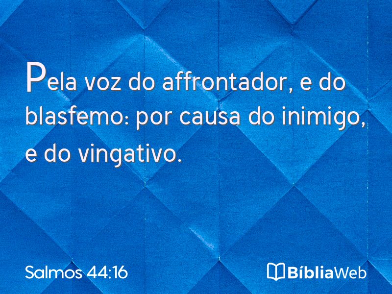 Salmos 44:16 em imagem para compartilhar