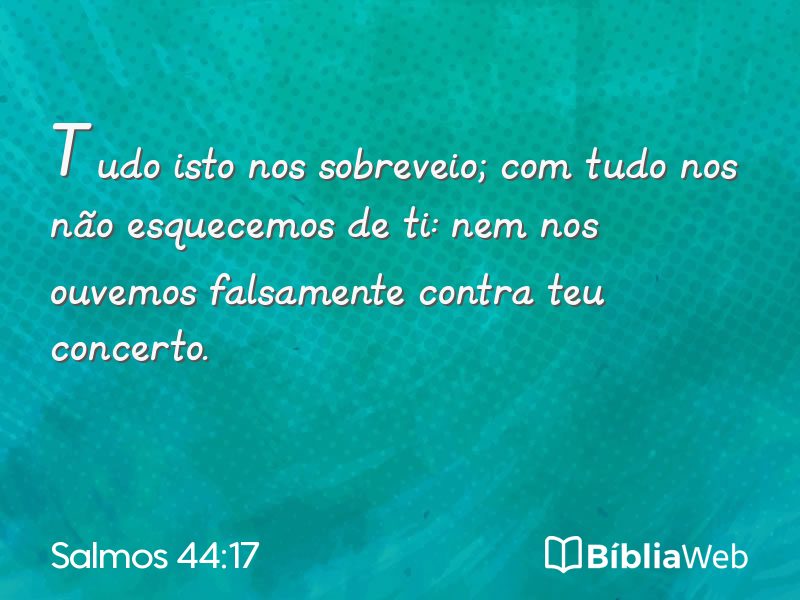 Salmos 44:17 em imagem para compartilhar