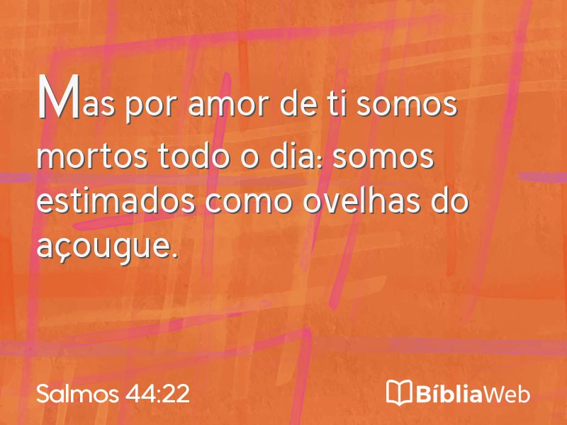 Salmos 44:22 em imagem para compartilhar
