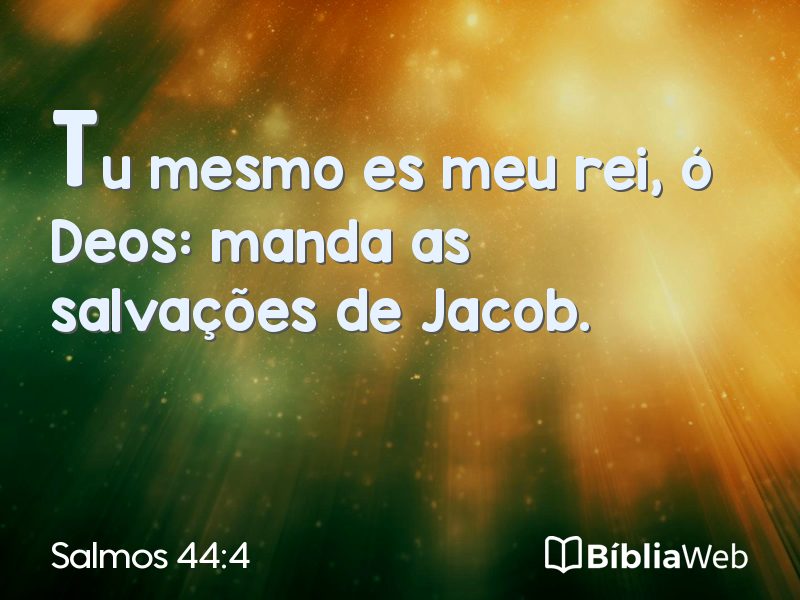 Salmos 44:4 em imagem para compartilhar