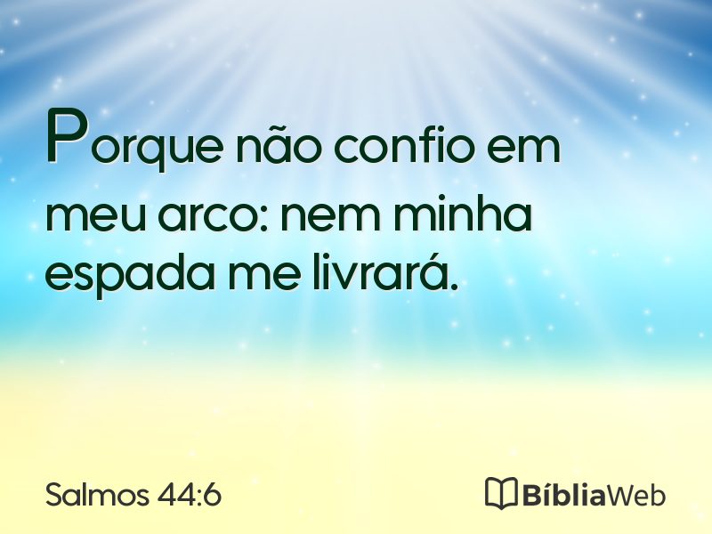 Salmos 44:6 em imagem para compartilhar