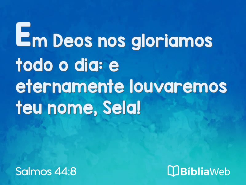 Salmos 44:8 em imagem para compartilhar