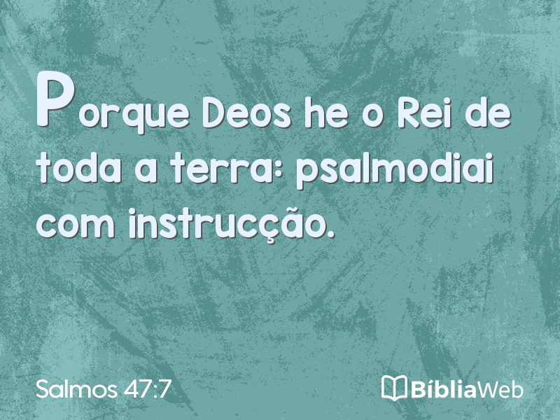 Salmos 47:7 em imagem para compartilhar