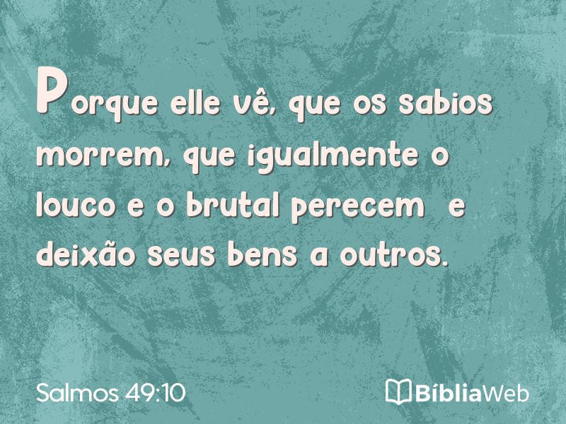 Salmos 49:10 em imagem para compartilhar