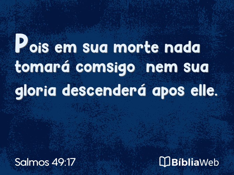Salmos 49:17 em imagem para compartilhar