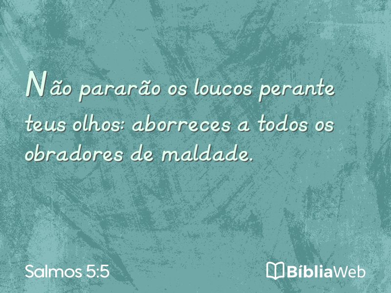 Salmos 5:5 em imagem para compartilhar