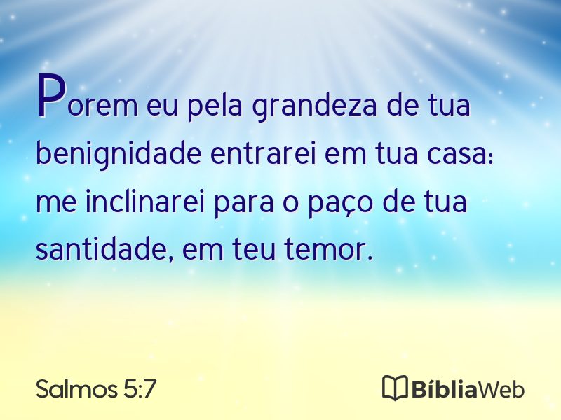 Salmos 5:7 em imagem para compartilhar