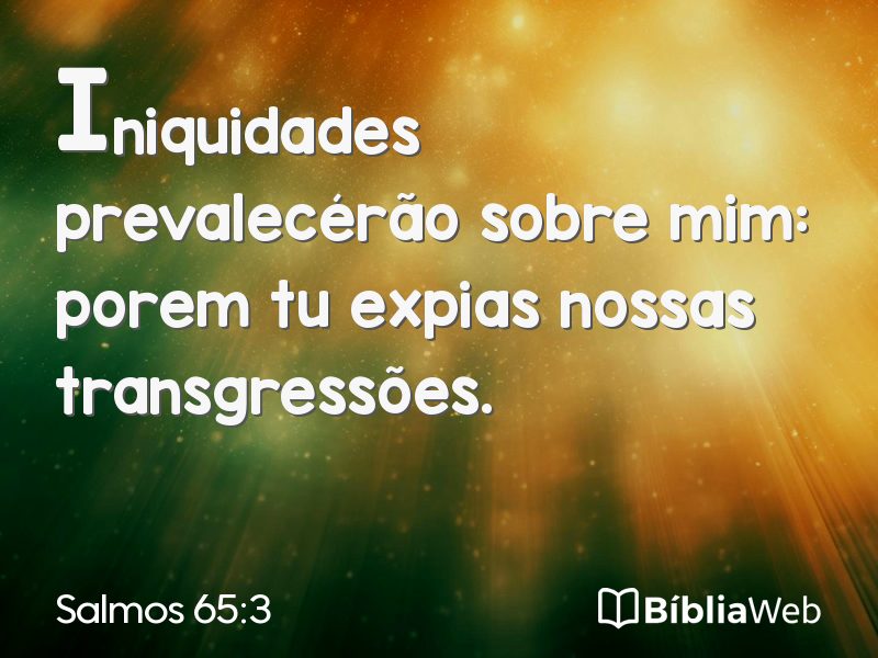 Salmos 65:3 em imagem para compartilhar