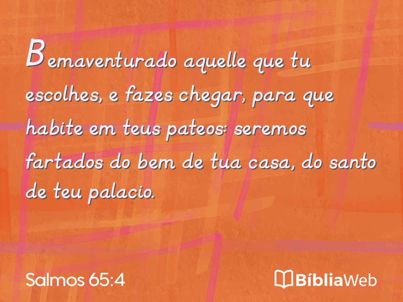 Salmos 65:4 em imagem para compartilhar
