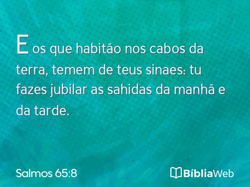 Salmos 65:8 em imagem para compartilhar