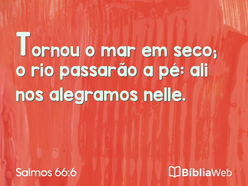 Salmos 66:6 em imagem para compartilhar