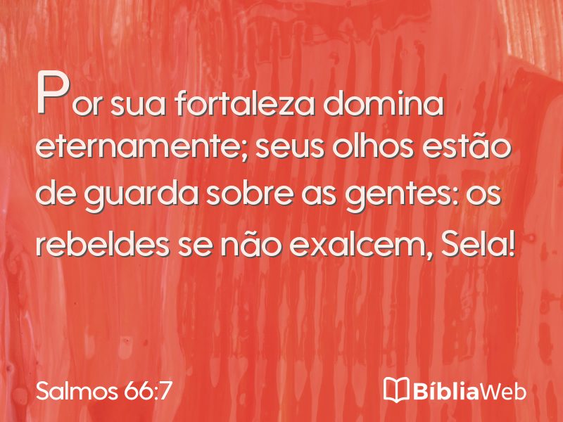 Salmos 66:7 em imagem para compartilhar