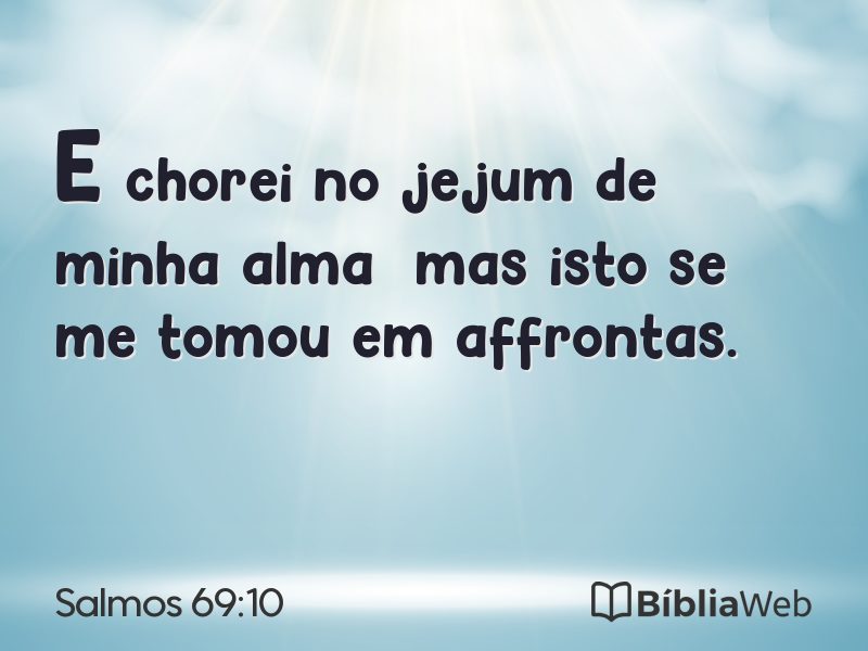 Salmos 69:10 em imagem para compartilhar