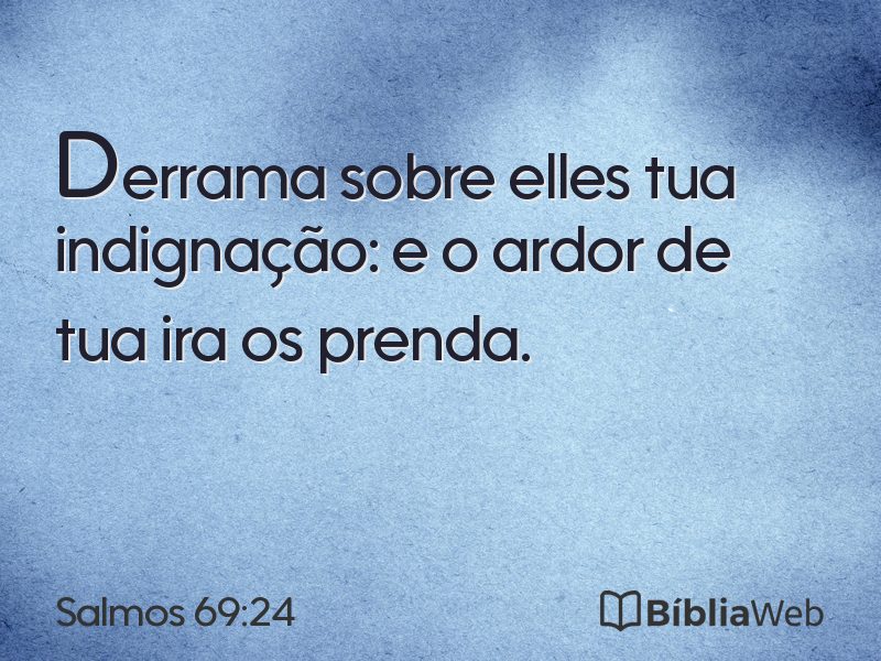 Salmos 69:24 em imagem para compartilhar