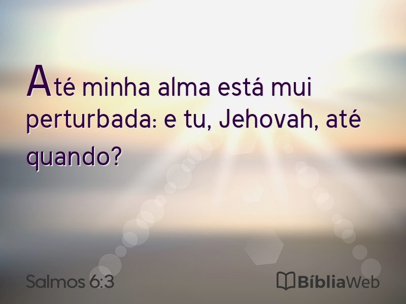 Salmos 6:3 em imagem para compartilhar